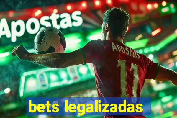 bets legalizadas